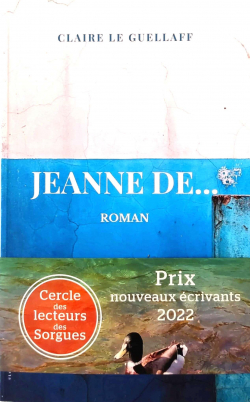 Jeanne De... par Claire Le Guellaff