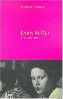 Jenny Bel'Air, une créature par Jonquet
