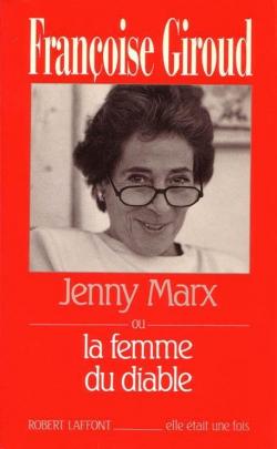 Jenny Marx ou la femme du diable par Franoise Giroud