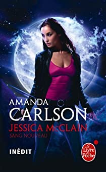 Jessica McClain, tome 1 : Sang nouveau par Amanda Carlson