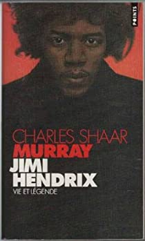Jimi Hendrix par Charles Shaar Murray