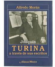 Joaquin Turina a traves de sus escritos, tome 2 par Alfredo Moran