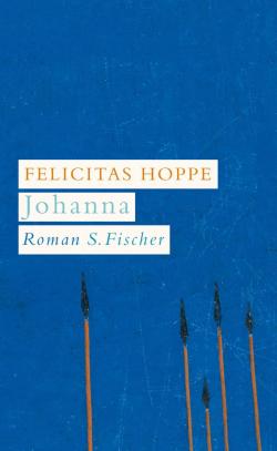 Johanna par Felicitas Hoppe