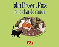 John Brown, Rose et le chat de minuit par Jenny Wagner