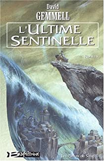 Jon Shannow, Tome 2 : L'Ultime Sentinelle par David Gemmell