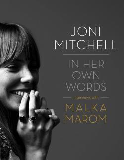 Joni Mitchell : In her own words, interviews with Malka Marom par Joni Mitchell