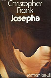 Josepha par Christopher Frank