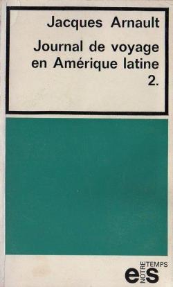 Journal de voyage en Amrique latine (2) par Jacques Arnault