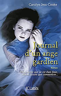 Journal d'un ange gardien par Carolyn Jess-Cooke