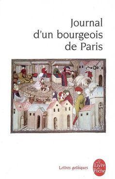 Journal d'un bourgeois de Paris, de 1405  1449 par  Anonyme