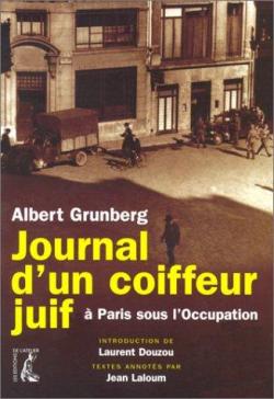 Journal d'un coiffeur juif  Paris sous l'occupation par Albert Grunberg