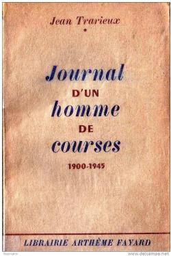 Journal d'un homme de courses. 1900-1945 par Jean Trarieux