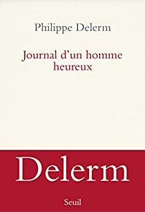 Journal d'un homme heureux par Philippe Delerm