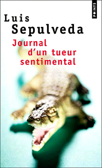 Journal d'un tueur sentimental et autres histoires par Luis Sepúlveda