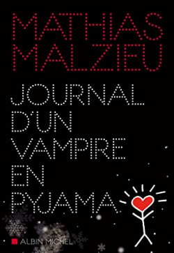Journal d\'un vampire en pyjama par Mathias Malzieu