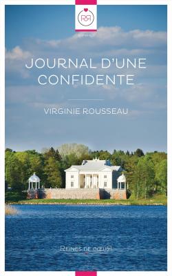Journal d'une confidente par Virginie Rousseau