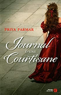 Journal d'une courtisane par Priya Parmar