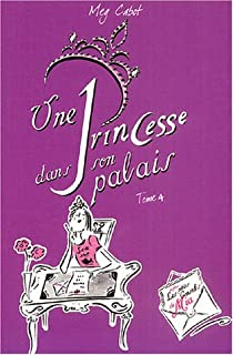 Journal d'une princesse, tome 4 : Paillettes et Courbettes par Meg Cabot