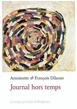 Journal hors temps par Antoinette Dilasser