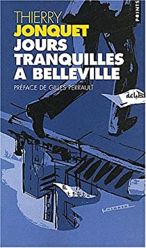 Jours tranquilles  Belleville par Thierry Jonquet
