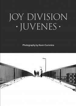 Joy Division: Juvenes par Kevin Cummins