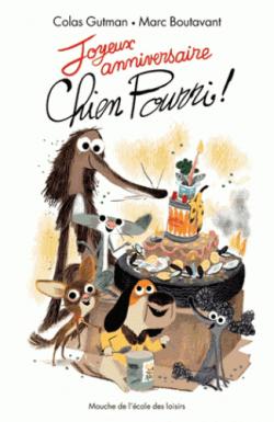 Joyeux anniversaire Chien Pourri ! par Colas Gutman