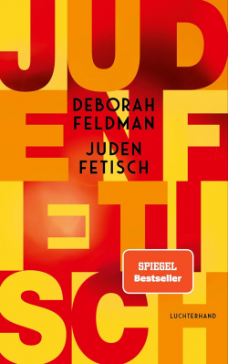 Juden Fetisch par Deborah Feldman