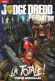 Judge Dredd / Aliens / Predator : la Totale ! par John Wagner