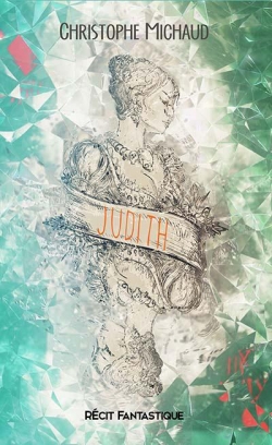 Judith par Christophe Michaud