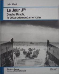 Juin 1944 Le jour J (1) Omaha Beach, le dbarquement amricain par Steven Zaloga