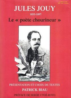 Jules Jouy, 1855-1897, le pote chourineur par Jules Jouy