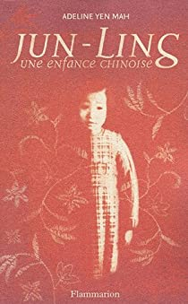 Jun-Ling : une enfance chinoise par Adeline Yen Mah