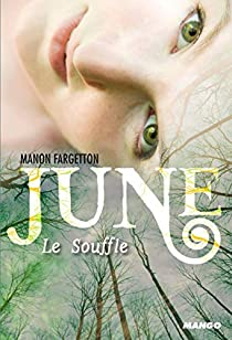 June, Tome 1 : Le Souffle par Manon Fargetton