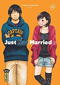 Just not married, tome 1 par Kinoko Higurashi