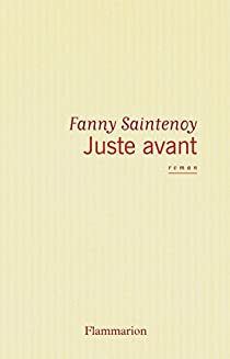 Juste avant par Fanny Saintenoy