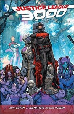 Justice League 3000, tome 2 : The Camelot War par J.M. DeMatteis