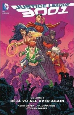 Justice League 3001, tome 1 : Deja Vu All Over Again par Keith Giffen