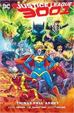 Justice League 3001, tome 2 : Things Fall Apart par Keith Giffen