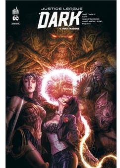 Justice League Dark Rebirth, tome 4 : Sort tragique par James Tynion IV