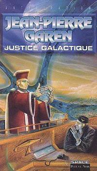 Justice galactique par Jean-Pierre Garen