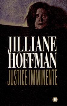 Justice imminente par Jilliane Hoffman