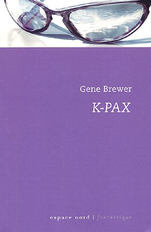 K. Pax - L'homme qui vient de loin par Brewer