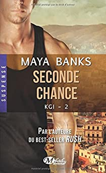 KGI, tome 2 : Seconde Chance par Maya Banks