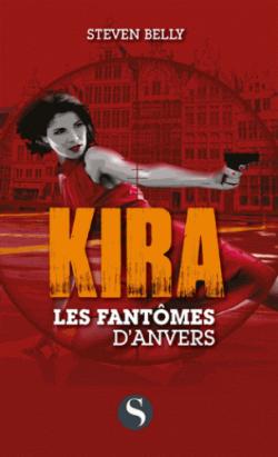 Kira : Les fantmes d'Anvers par Steven Belly