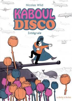 Kaboul Disco - Intgrale par Nicolas Wild