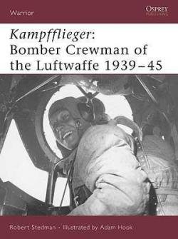 Kampfflieger Bomber Crewman of the Luftwaffe 193945 par Robert F. Stedman