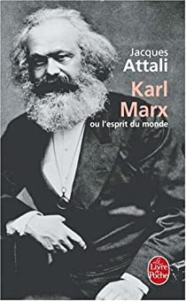 Karl Marx ou l\'esprit du monde par Jacques Attali