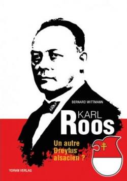 Karl Roos : Un autre Dreyfus alsacien par Bernard Wittmann