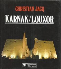 Karnak et Louxor par Christian Jacq