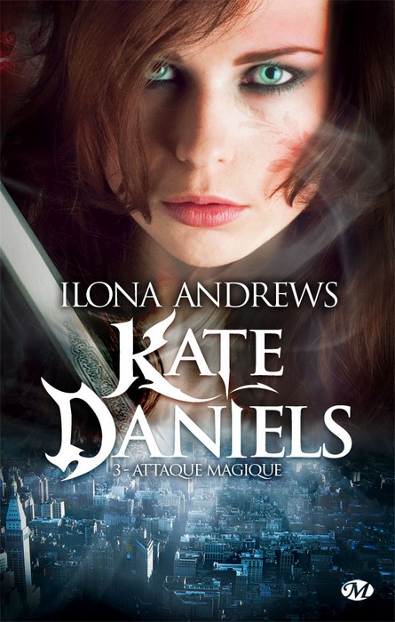 Kate Daniels, tome 3 : Attaque magique par Andrews